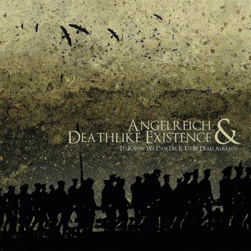 Angelreich : To Know We Can Die Is to Be Dead Already